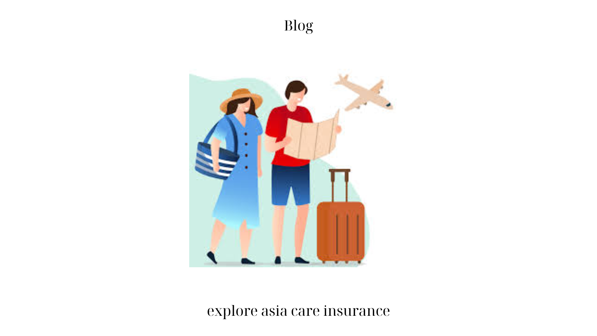 explore asia care insurance