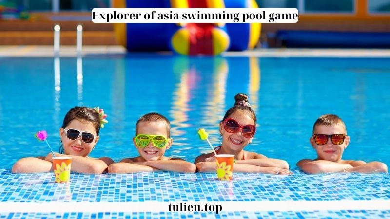 Explorer of asia swimming pool game