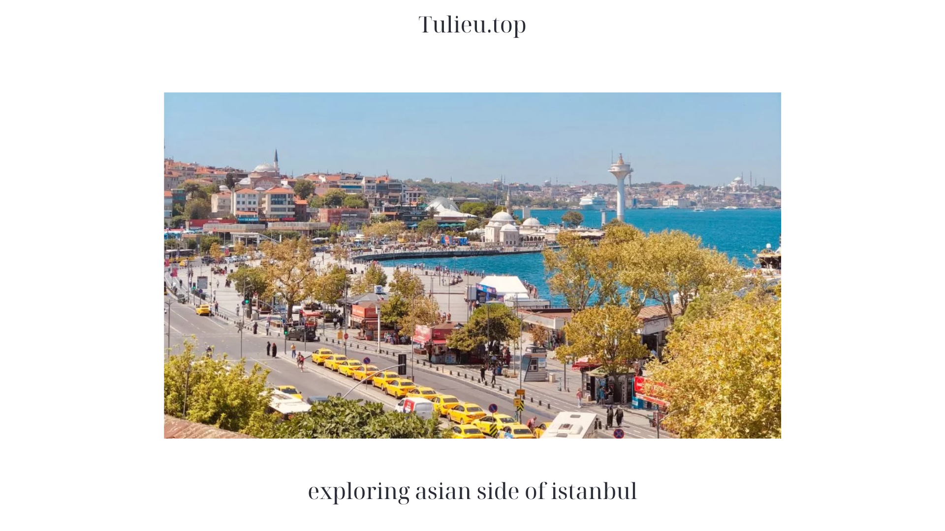 exploring asian side of istanbul