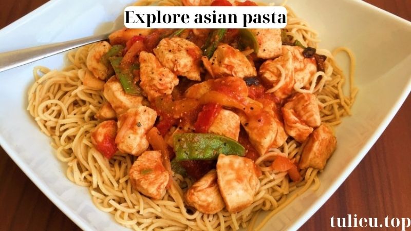 Explore Asian Pasta