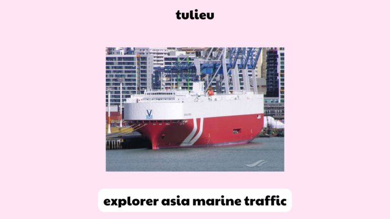 Explorer Asia Marine Traffic: Navigating the Seas